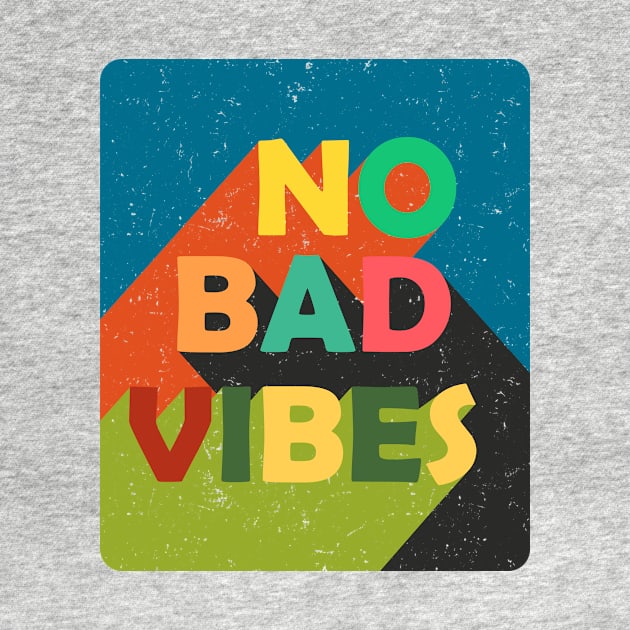 No Bad Vibes by Olalart